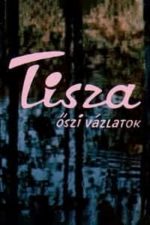 Tisza: Autumn Sketches (1963)