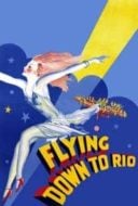 Layarkaca21 LK21 Dunia21 Nonton Film Flying Down to Rio (1933) Subtitle Indonesia Streaming Movie Download