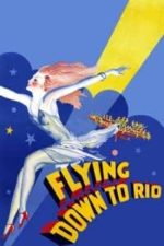 Flying Down to Rio (1933)