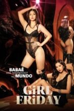 Nonton Film Girl Friday (2022) Subtitle Indonesia Streaming Movie Download