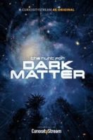 Layarkaca21 LK21 Dunia21 Nonton Film The Hunt for Dark Matter (2017) Subtitle Indonesia Streaming Movie Download