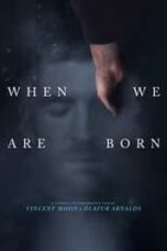Poster Film When We Are Born (2021)