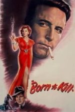 Born to Kill (1947)