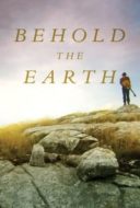 Layarkaca21 LK21 Dunia21 Nonton Film Behold the Earth (2017) Subtitle Indonesia Streaming Movie Download