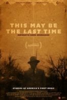 Layarkaca21 LK21 Dunia21 Nonton Film This May Be the Last Time (2014) Subtitle Indonesia Streaming Movie Download