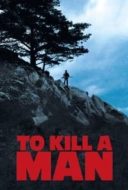 Layarkaca21 LK21 Dunia21 Nonton Film To Kill a Man (2014) Subtitle Indonesia Streaming Movie Download