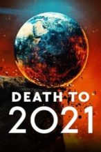 Nonton Film Death to 2021 (2021) Subtitle Indonesia Streaming Movie Download