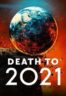 Layarkaca21 LK21 Dunia21 Nonton Film Death to 2021 (2021) Subtitle Indonesia Streaming Movie Download