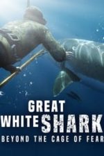 Great White Shark: Beyond the Cage of Fear (2013)