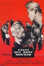 He Who Must Die (1957)