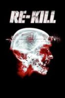 Layarkaca21 LK21 Dunia21 Nonton Film Re-Kill (2015) Subtitle Indonesia Streaming Movie Download