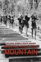 Layarkaca21 LK21 Dunia21 Nonton Film Building Burma’s Death Railway: Moving Half the Mountain (2014) Subtitle Indonesia Streaming Movie Download