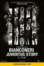 Nonton Film Black and White Stripes: The Juventus Story (2016) Subtitle Indonesia Streaming Movie Download