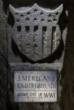 Nonton Film Americans Underground: Secret City of WWI (2017) Subtitle Indonesia Streaming Movie Download