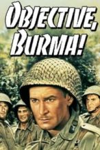 Nonton Film Objective, Burma! (1945) Subtitle Indonesia Streaming Movie Download