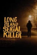 Nonton Film Long Island Serial Killer (2011) Subtitle Indonesia Streaming Movie Download