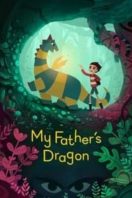 Layarkaca21 LK21 Dunia21 Nonton Film My Father’s Dragon (2022) Subtitle Indonesia Streaming Movie Download