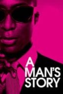 Layarkaca21 LK21 Dunia21 Nonton Film A Man’s Story (2011) Subtitle Indonesia Streaming Movie Download