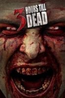 Layarkaca21 LK21 Dunia21 Nonton Film 3 Hours till Dead (2017) Subtitle Indonesia Streaming Movie Download