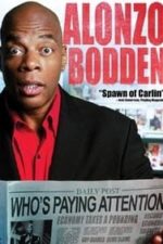 Alonzo Bodden: Who’s Paying Attention (2011)