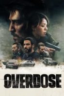 Layarkaca21 LK21 Dunia21 Nonton Film Overdose (2022) Subtitle Indonesia Streaming Movie Download