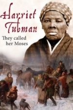 Harriet Tubman: They Called Her Moses (2018)