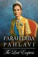 Layarkaca21 LK21 Dunia21 Nonton Film Farah Diba Pahlavi: The Last Empress (2018) Subtitle Indonesia Streaming Movie Download