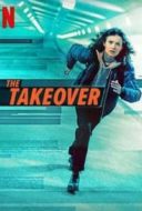 Layarkaca21 LK21 Dunia21 Nonton Film The Takeover (2022) Subtitle Indonesia Streaming Movie Download