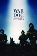 Poster Film War Dog: A Soldier’s Best Friend (2017)