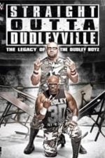 Straight Outta Dudleyville: The Legacy of the Dudley Boyz (2016)