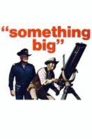 Layarkaca21 LK21 Dunia21 Nonton Film Something Big (1971) Subtitle Indonesia Streaming Movie Download