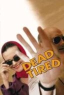 Layarkaca21 LK21 Dunia21 Nonton Film Dead Tired (1994) Subtitle Indonesia Streaming Movie Download