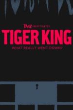 TMZ Investigates: Tiger King – What Really Went Down (2020)