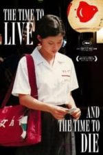 The Time to Live and the Time to Die (1985)