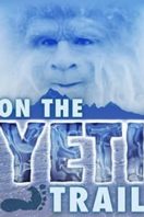 Layarkaca21 LK21 Dunia21 Nonton Film On the Yeti Trail (2014) Subtitle Indonesia Streaming Movie Download