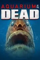 Layarkaca21 LK21 Dunia21 Nonton Film Aquarium of the Dead (2021) Subtitle Indonesia Streaming Movie Download