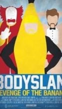 Nonton Film Bodyslam: Revenge of the Banana! (2015) Subtitle Indonesia Streaming Movie Download