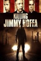 Layarkaca21 LK21 Dunia21 Nonton Film Killing Jimmy Hoffa (2014) Subtitle Indonesia Streaming Movie Download