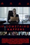 Layarkaca21 LK21 Dunia21 Nonton Film If Something Happens (2018) Subtitle Indonesia Streaming Movie Download