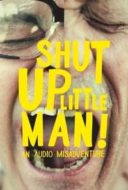 Layarkaca21 LK21 Dunia21 Nonton Film Shut Up Little Man! An Audio Misadventure (2011) Subtitle Indonesia Streaming Movie Download