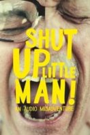 Layarkaca21 LK21 Dunia21 Nonton Film Shut Up Little Man! An Audio Misadventure (2011) Subtitle Indonesia Streaming Movie Download