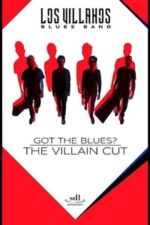 Got the Blues – the Villain Cut (2018)