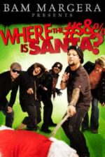 Bam Margera Presents: Where The #$&% Is Santa? (2008)