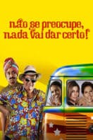 Layarkaca21 LK21 Dunia21 Nonton Film Não Se Preocupe, Nada Vai Dar Certo! (2011) Subtitle Indonesia Streaming Movie Download