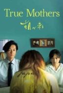 Layarkaca21 LK21 Dunia21 Nonton Film True Mothers (2020) Subtitle Indonesia Streaming Movie Download