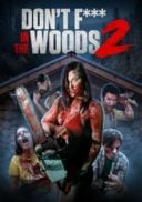 Layarkaca21 LK21 Dunia21 Nonton Film Don’t Fuck in the Woods 2 (2022) Subtitle Indonesia Streaming Movie Download