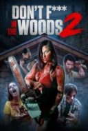 Layarkaca21 LK21 Dunia21 Nonton Film Don’t Fuck in the Woods 2 (2022) Subtitle Indonesia Streaming Movie Download