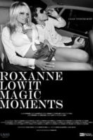 Layarkaca21 LK21 Dunia21 Nonton Film Roxanne Lowit Magic Moments (2016) Subtitle Indonesia Streaming Movie Download