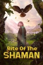 Nonton Film Rite of the Shaman (2022) Subtitle Indonesia Streaming Movie Download