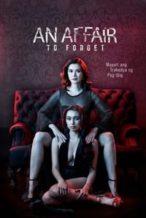 Nonton Film An Affair to Forget (2022) Subtitle Indonesia Streaming Movie Download